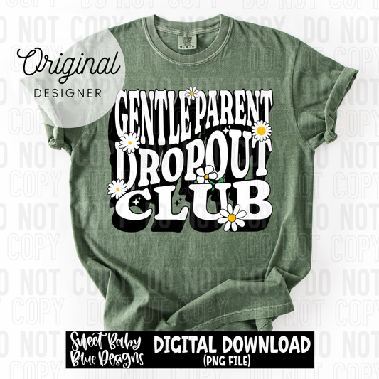 Gentle parent dropout club - 2025 - PNG file- Digital Download