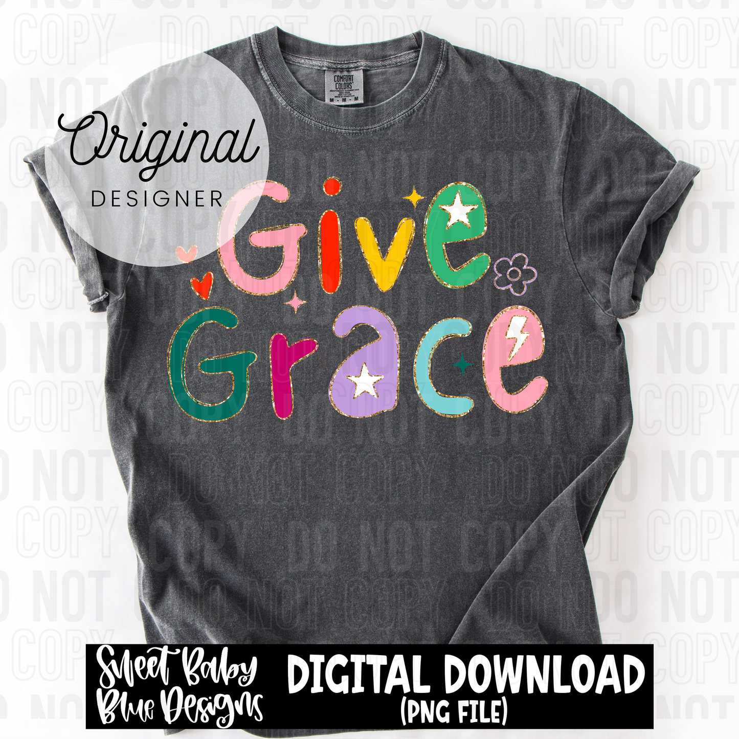 Give grace - 2025 - PNG file- Digital Download