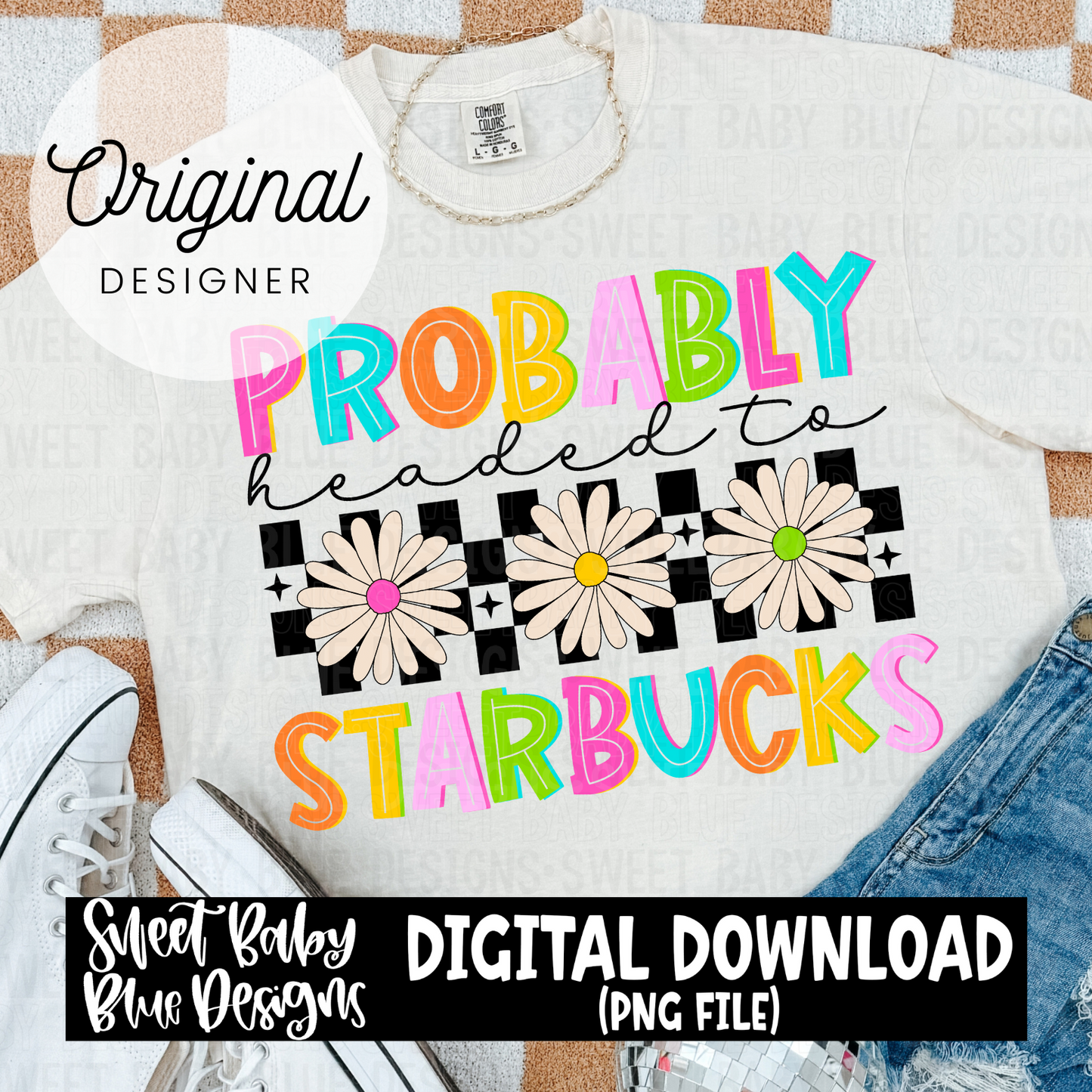 Probably headed to Starb - 2024- PNG file- Digital Download
