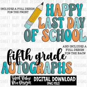 Happy last day of school- Fifth grade autographs- Boy - 2023- PNG file- Digital Download