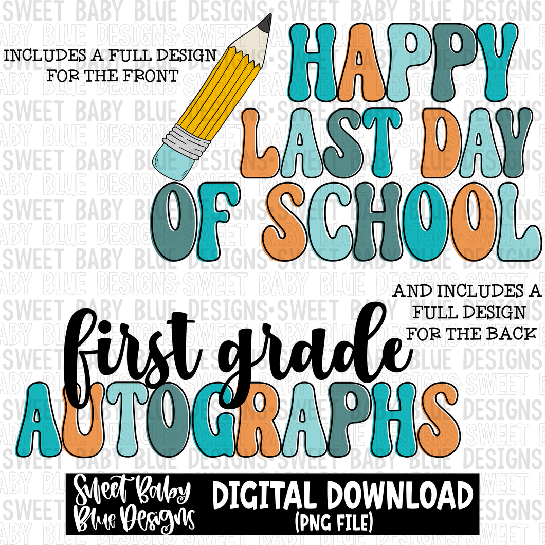 Happy last day of school- First grade autographs- Boy - 2023- PNG file- Digital Download