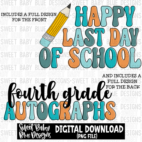 Happy last day of school- Fourth grade autographs- Boy - 2023- PNG file- Digital Download