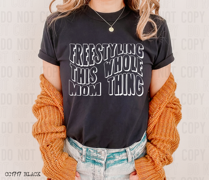 Freestyling this whole mom thing - 2023- PNG file- Digital Download
