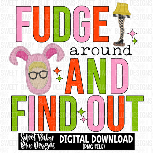 Fudge around and find out- Christmas - 2023- PNG file- Digital Download