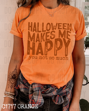 Halloween makes me happy you not so much - 2023- PNG file- Digital Download