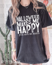 Halloween makes me happy you not so much - 2023- PNG file- Digital Download