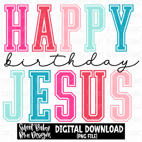 Happy Birthday Jesus - Christmas - 2023- PNG file- Digital Download