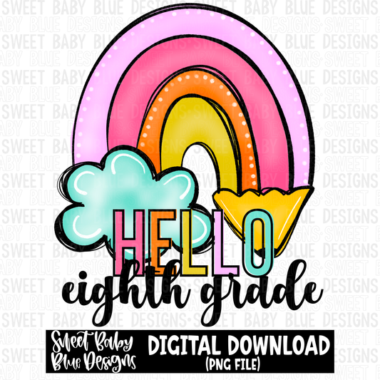 Hello eighth grade- Rainbow - 2023 - PNG file- Digital Download