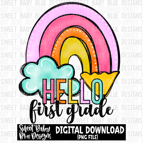 Hello first grade- Rainbow- School - 2023- PNG file- Digital Download