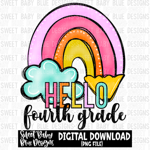 Hello fourth grade- Rainbow- School - 2023- PNG file- Digital Download