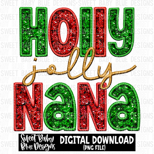 Holly jolly nana- Faux sequin- Christmas- - 2023- PNG file- Digital Download