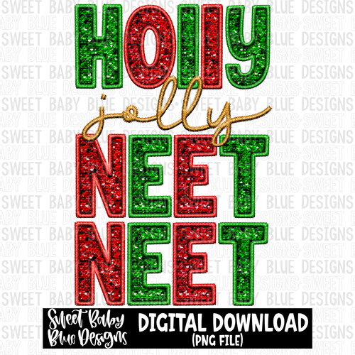 Holly jolly neet neet- Faux sequin- Christmas- - 2023- PNG file- Digital Download