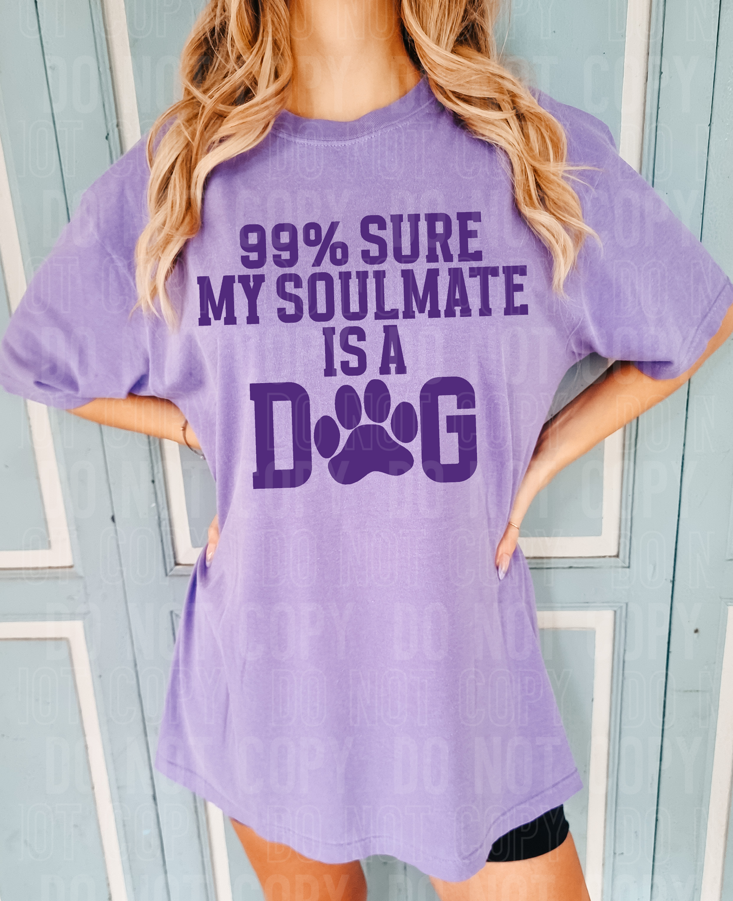 99% sure my soulmate is a dog - 2023- PNG file- Digital Download
