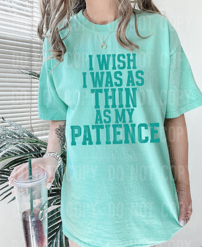 I wish I was as thin as my patience- 2023- PNG file- Digital Download