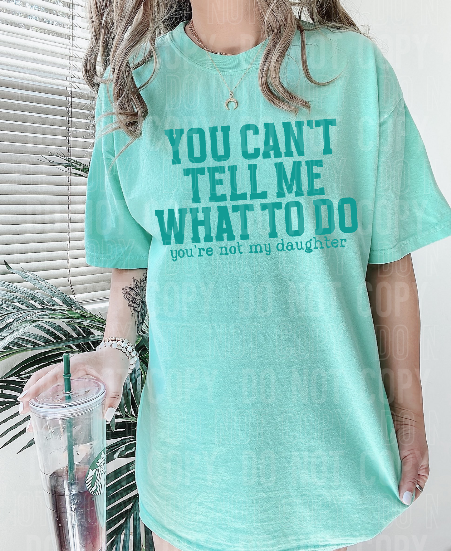 You can't tell me what to do you're not my daughter - 2023- PNG file- Digital Download