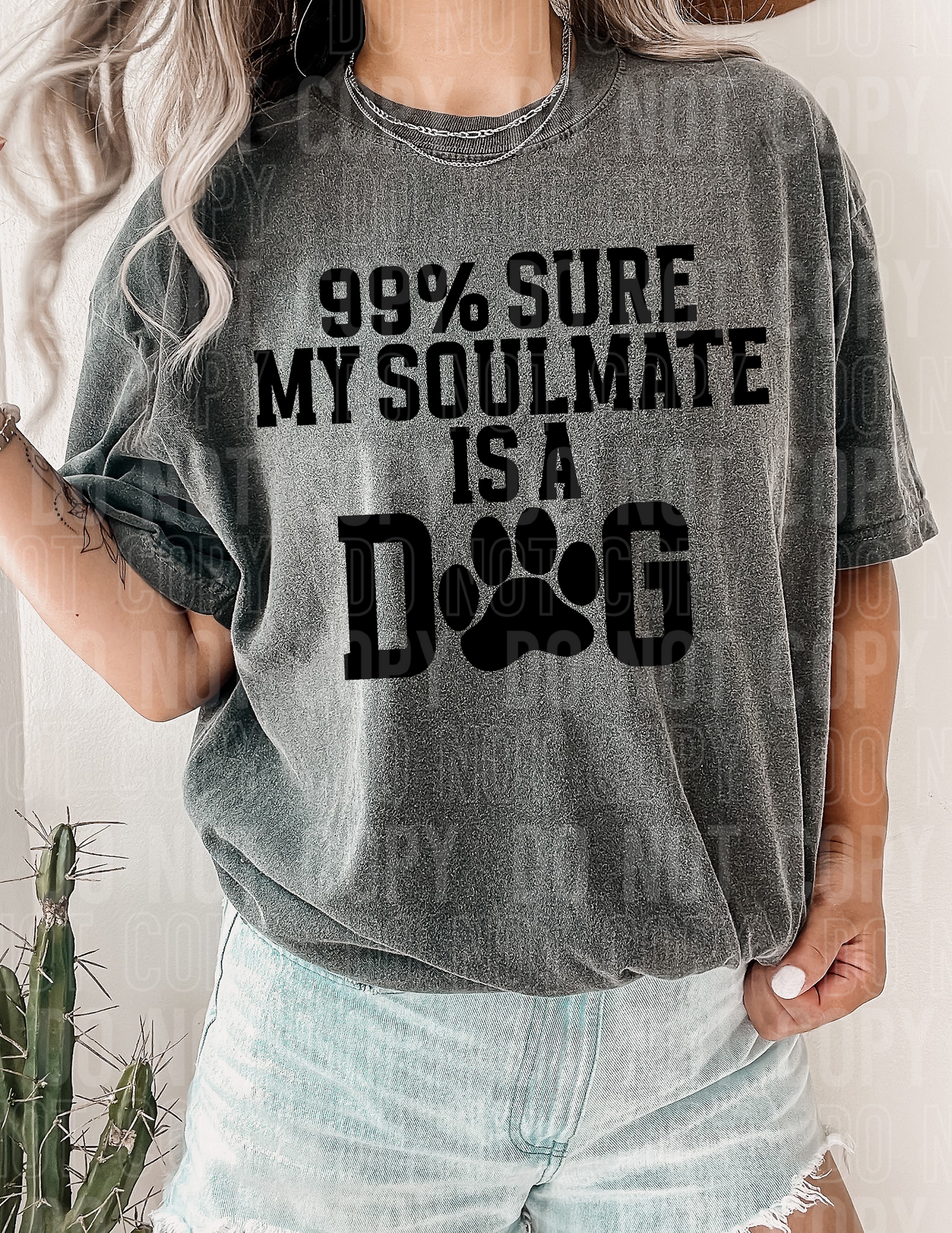 99% sure my soulmate is a dog - 2023- PNG file- Digital Download