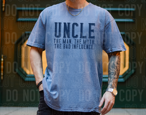 Uncle the man the myth the bad influence - 2023- PNG file- Digital Download