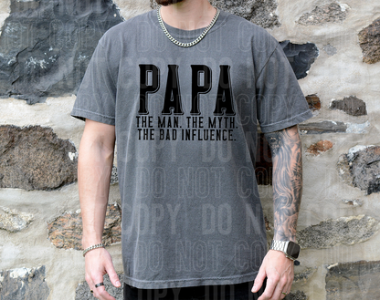 Papa the man the myth the bad influence - 2023- PNG file- Digital Download