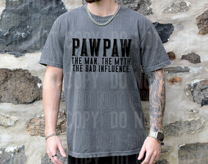 Pawpaw the man the myth the bad influence - 2023- PNG file- Digital Download