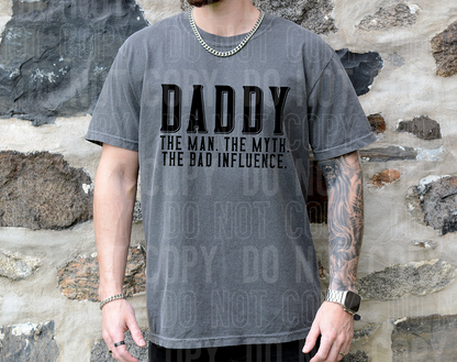 Daddy the man the myth the bad influence - 2023- PNG file- Digital Download