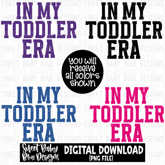 In my toddler era - 2023- PNG file- Digital Download