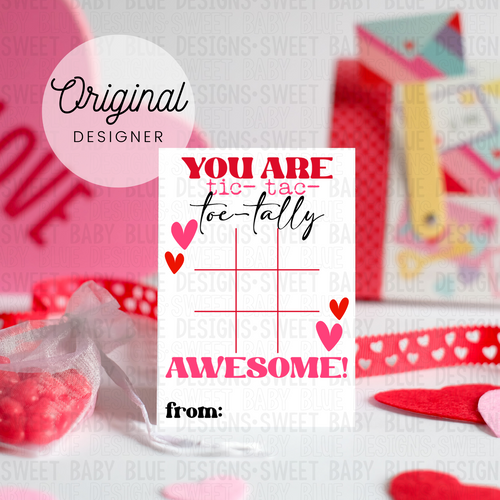 You are tic tac toe-tally awesome - 2.5x3.5 size- Valentine's Day card - 2023- PNG file- Digital Download