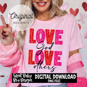 Love god love others- Valentine's Day- Faux embroidery look - 2023- PNG file- Digital Download