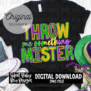 Throw me something mister- Colorful - Faux sequin- 2024 - PNG file- Digital Download