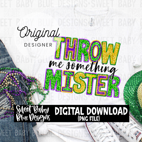 Throw me something mister - Faux sequin- 2024 - PNG file- Digital Download
