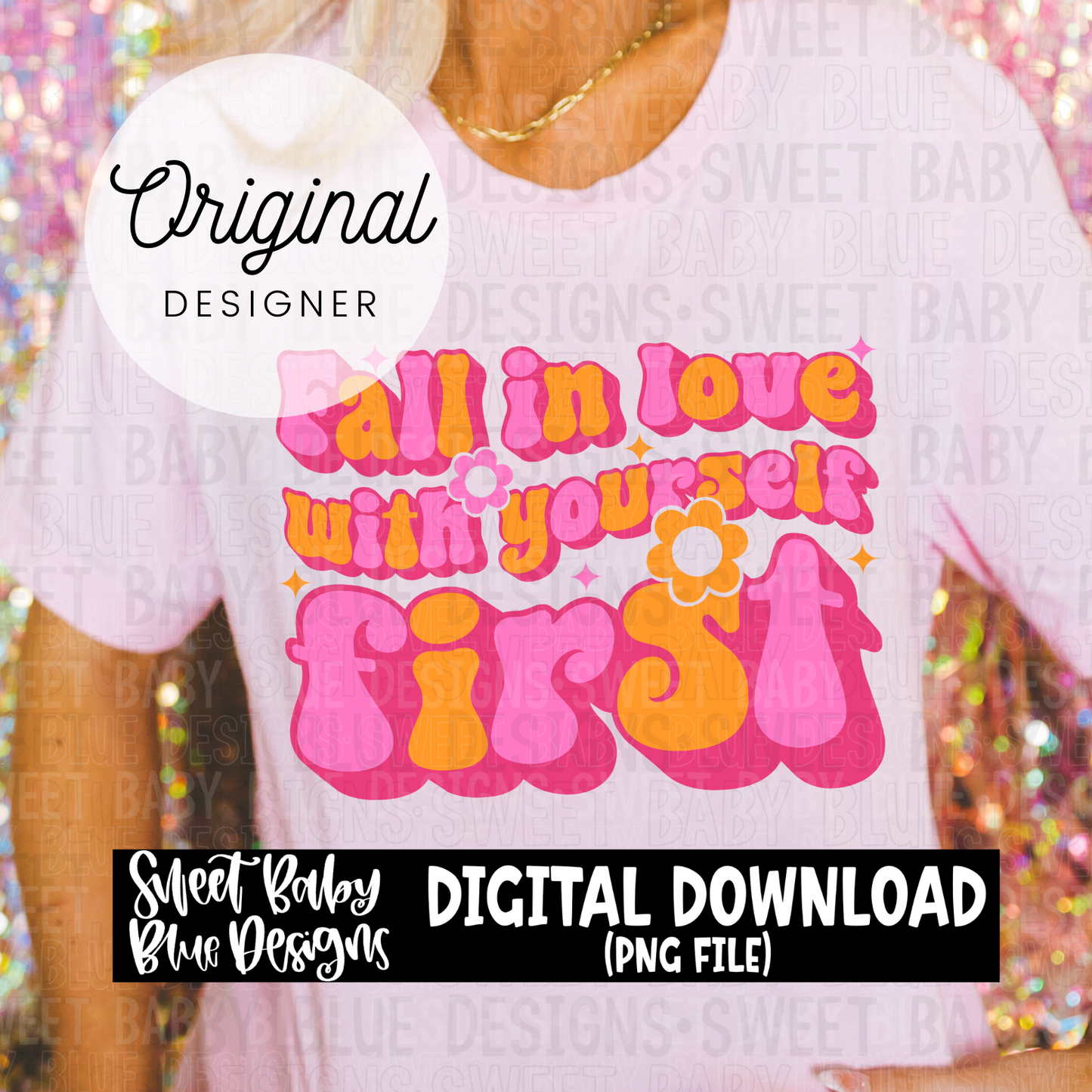 Fall in love with yourself first - 2024 - PNG file- Digital Download