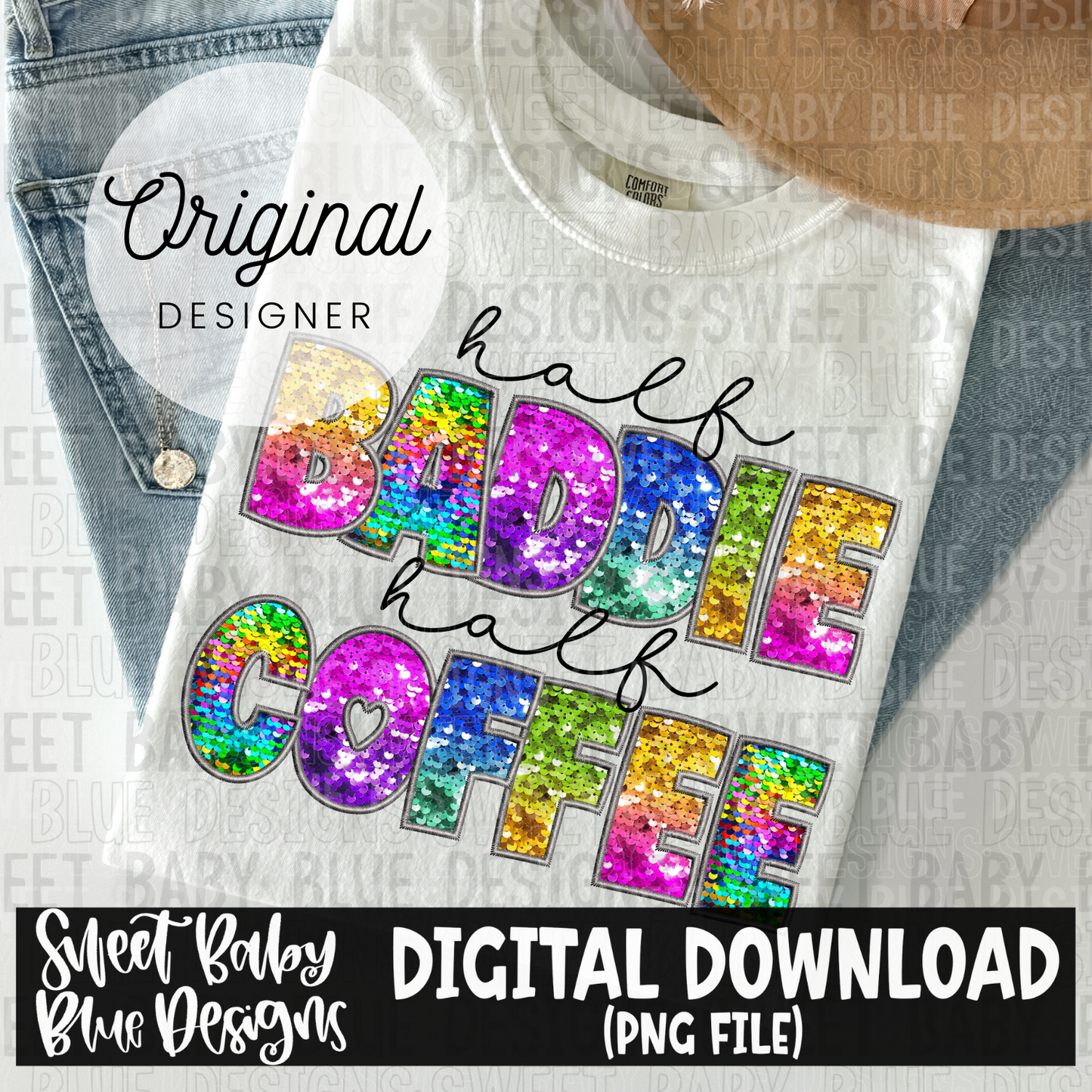 Half baddie half coffee - 2024- PNG file- Digital Download