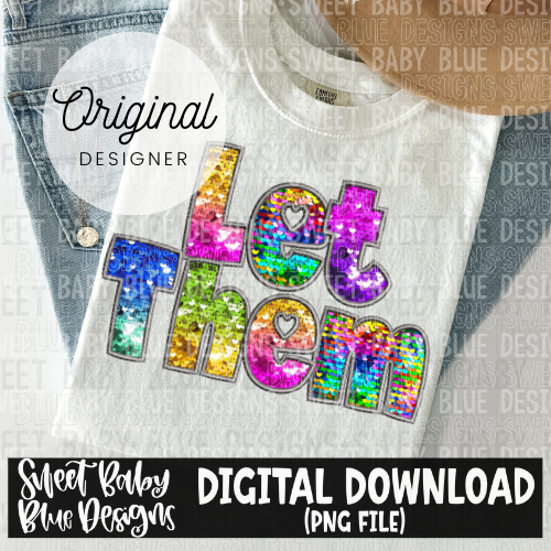 Let them- Sequin - 2024- PNG file- Digital Download