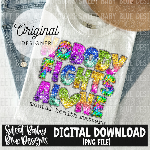 Nobody fights alone - 2024- PNG file- Digital Download