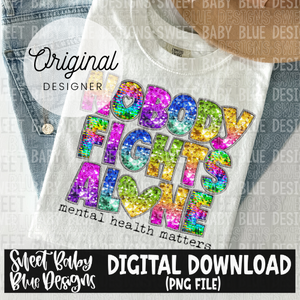 Nobody fights alone - 2024- PNG file- Digital Download