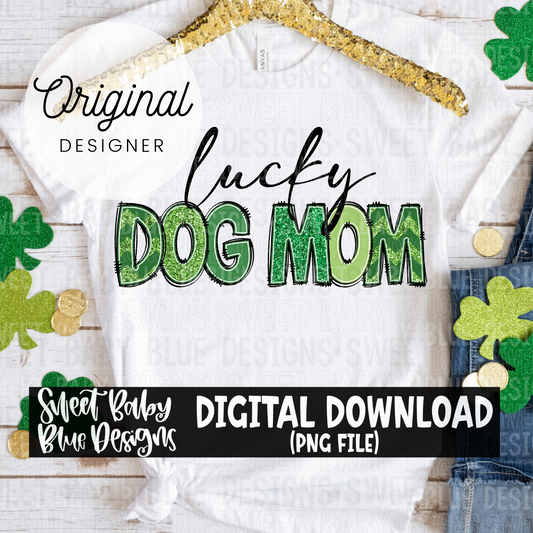 Lucky dog mom- St. Patrick's Day - 2024- PNG file- Digital Download