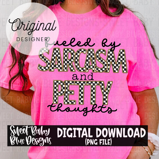 Fueled by sarcasm and petty thoughts - 2024- PNG file- Digital Download