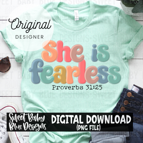 She is fearless  - 2024- PNG file- Digital Download