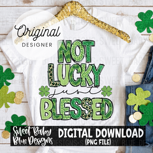 Not lucky just blessed- Leopard- St Patrick's Day - 2024- PNG file- Digital Download