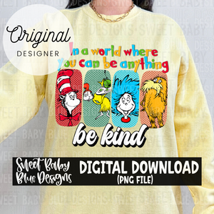In a world where you can be anything be kind - 2024- PNG file- Digital Download