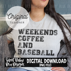 Weekends coffee and baseball - 2024- PNG file- Digital Download