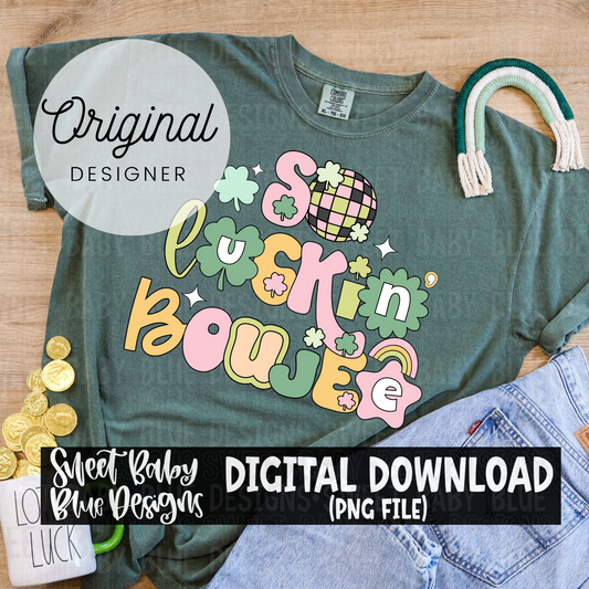 So luckin' boujee-  2024- PNG file- Digital Download