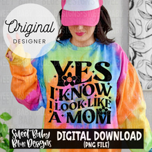 Yes I know I look like a mom- Single color - 2024- PNG file- Digital Download