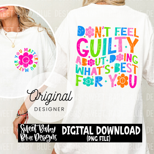 Don't feel guilty for doing what's best for you - 2024- PNG file- Digital Download