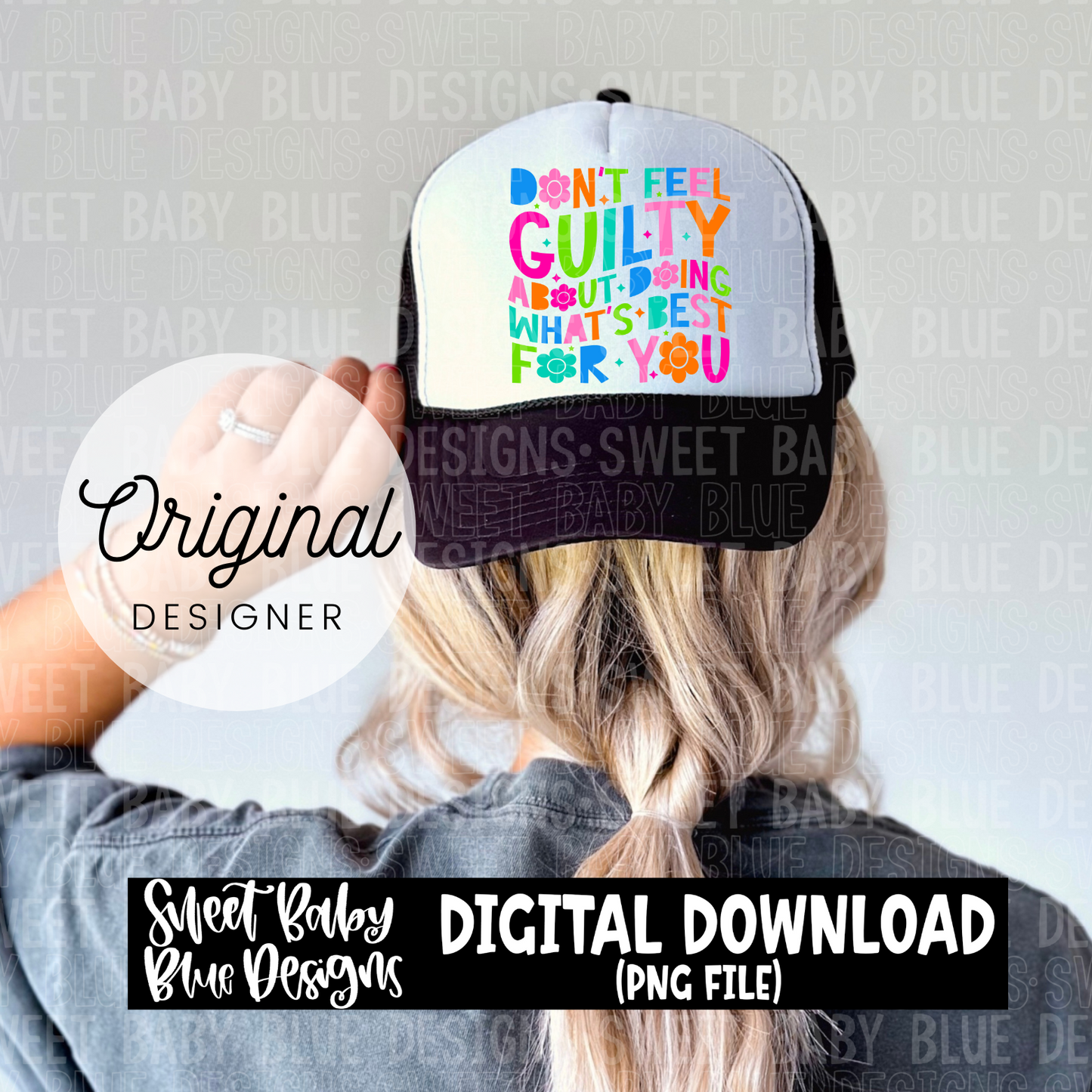 Don't feel guilty for doing what's best for you - 2024- PNG file- Digital Download