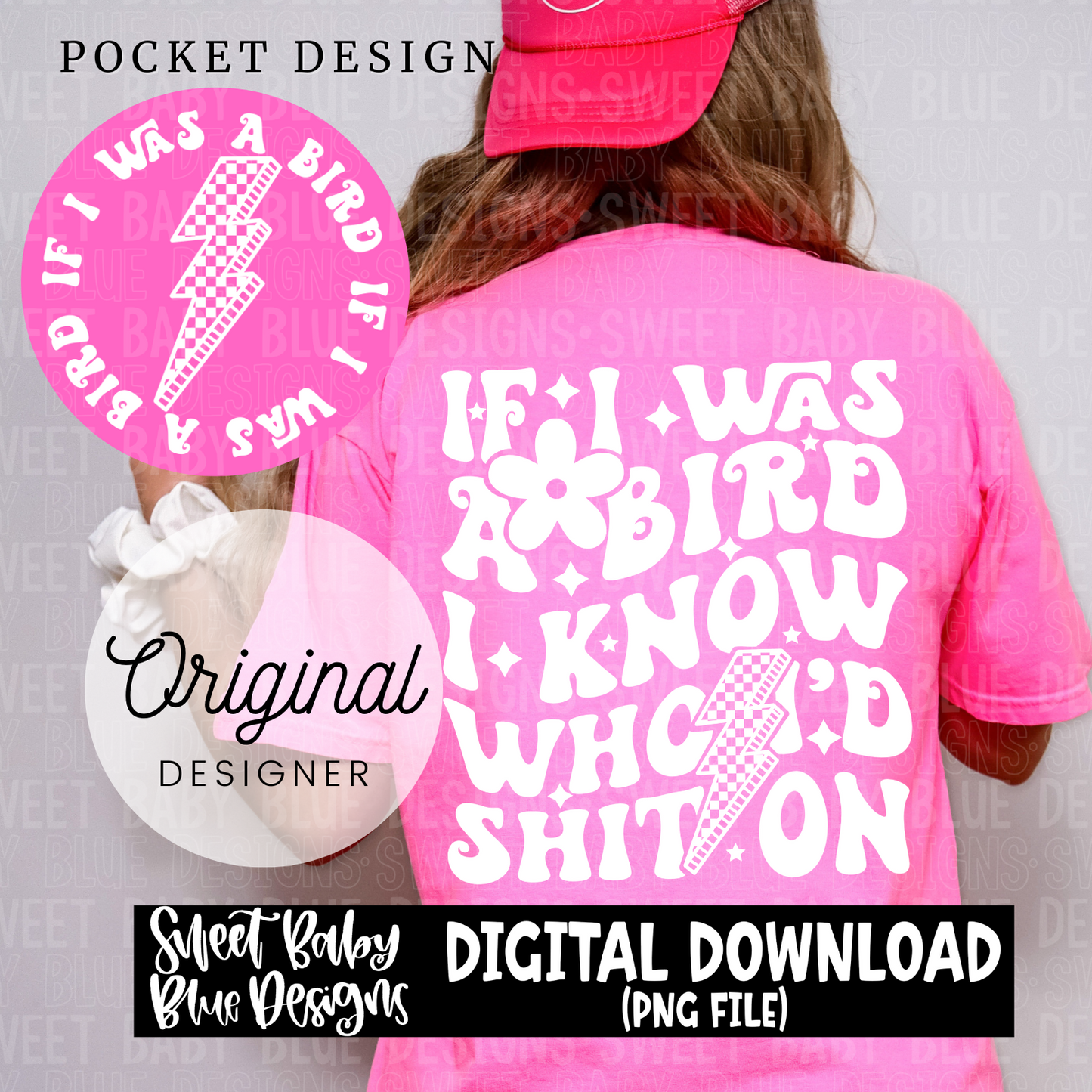If I was a bird I know who I'd shit on - 2024- PNG file- Digital Download