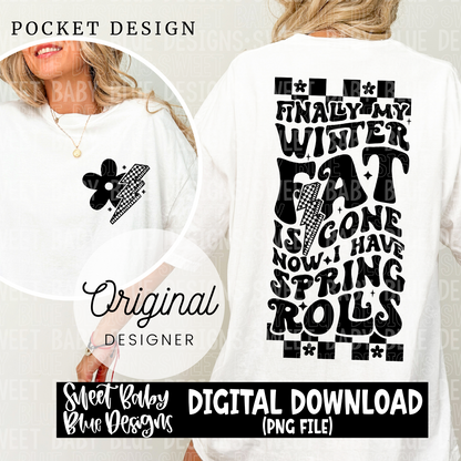 Finally my Winter fat is gone - 2024- PNG file- Digital Download