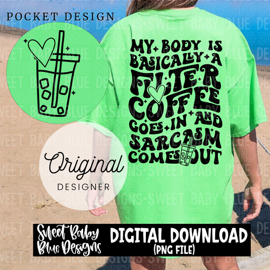 My body is basically a filter - 2024- PNG file- Digital Download