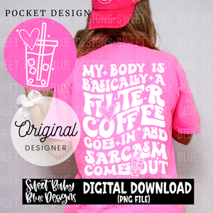 My body is basically a filter - 2024- PNG file- Digital Download