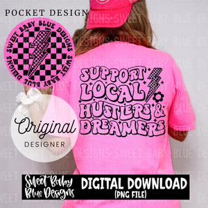 Support local hustlers and dreamers- Custom business name- PNG file- Digital Download