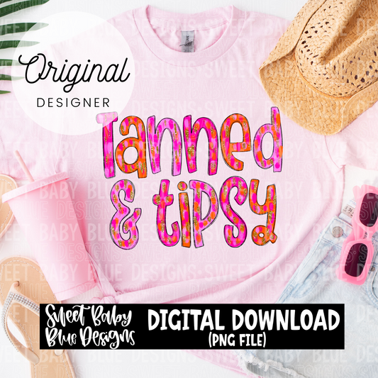 Tanned and tipsy - 2024- PNG file- Digital Download